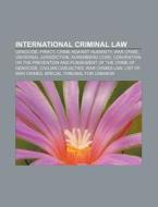International Criminal Law: Genocide, Pi di Books Llc edito da Books LLC, Wiki Series