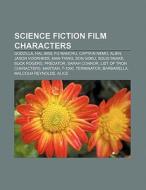 Science fiction film characters di Source Wikipedia edito da Books LLC, Reference Series