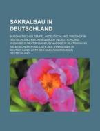 Sakralbau in Deutschland di Quelle Wikipedia edito da Books LLC, Reference Series