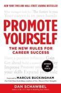 Promote Yourself: The New Rules for Career Success di Dan Schawbel edito da ST MARTINS PR