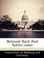 National Bank Real Estate Loans edito da Bibliogov