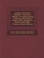 Leonora Christina Ulfeldt's Jammers-Minde: En Egenhaendig Skildring AF Hendes Fangenskab I Blaataarn I Aarene 1663-1685 di Leonora Christina Ulfeldt, Sophus Birket Smith, Johann Waldstein Wartemberg edito da Nabu Press