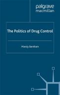 The Politics of Drug Control di M. Bentham edito da Palgrave Macmillan