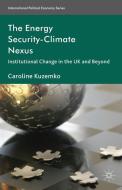 The Energy Security-Climate Nexus di C. Kuzemko edito da Palgrave Macmillan UK