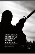 Anatomy of Dissent in Islamic Societies di Ahmed E. Souaiaia edito da Palgrave Macmillan