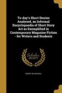 TO-DAYS SHORT STORIES ANALYZED di Robert Wilson Neal edito da WENTWORTH PR