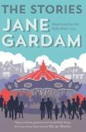 The Stories di Jane Gardam edito da Little, Brown Book Group