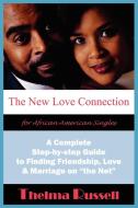 The New Love Connection for African American Singles di Thelma Russell edito da AuthorHouse