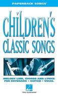 Children's Classic Songs edito da Hal Leonard Publishing Corporation