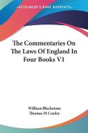 The Commentaries On The Laws Of England In Four Books V1 di William Blackstone, Thomas M Cooley edito da Kessinger Publishing, Llc