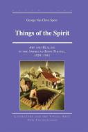 Things of the Spirit di George Van Cleve Speer edito da Lang, Peter