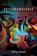 Psychoanalysis: An Interdisciplinary Retrospective di Jeffrey Berman edito da ST UNIV OF NEW YORK PR