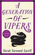 A Generation Of Vipers di Sarah Yarwood-Lovett edito da Bonnier Books Ltd
