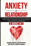 Anxiety in Relationship di Katerina Griffith edito da Lulu.com