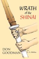 Wrath of the Shinai di Don Goodman edito da iUniverse