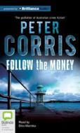 Follow the Money di Peter Corris edito da Bolinda Audio
