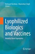 Lyophilized Biologics and Vaccines edito da Springer New York