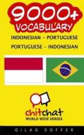 9000+ Indonesian - Portuguese Portuguese - Indonesian Vocabulary di Gilad Soffer edito da Createspace