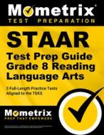 Staar Test Prep Guide Grade 8 Reading Language Arts edito da Mometrix Media LLC