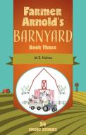 Farmer Arnold's Barnyard di Hulme M. E. Hulme edito da FriesenPress