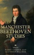 Manchester Beethoven Studies edito da Manchester University Press