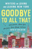 Goodbye to All That (Revised Edition) di Sari Botton edito da INGRAM PUBLISHER SERVICES US