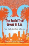 Bodhi Tree Grows In L.a di Bhante Walpola Piyananda edito da Shambhala Publications Inc