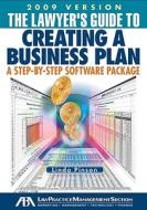 The Lawyer's Guide to Creating a Business Plan, 2009: A Step-By-Step Software Package di Linda Pinson edito da American Bar Association