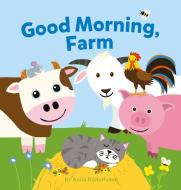 Good Morning, Farm di Anita Bijsterbosch edito da Clavis Publishing