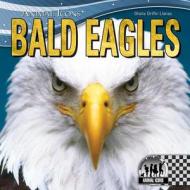 Bald Eagles di Sheila Griffin Llanas edito da Checkerboard Books