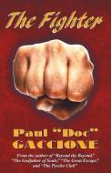 The Fighter di Paul Doc Gaccione edito da BRIGHTON PUB LLC