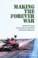 Making The Forever War edito da University Of Massachusetts Press