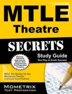 Mtle Theatre Secrets Study Guide: Mtle Test Review for the Minnesota Teacher Licensure Examinations edito da Mometrix Media LLC