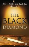 THE BLACK DIAMOND di RISHABH MURARKA edito da Notion Press