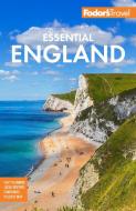 Fodor's Essential England di Fodor'S Travel Guides edito da FODORS