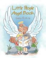Little People Angel Book di Ginny Prokop edito da Christian Faith Publishing, Inc