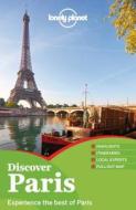 Lonely Planet Discover Paris di Lonely Planet, Catherine Le Nevez, Christopher Pitts, Nicola Williams edito da Lonely Planet Publications Ltd