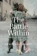 The Battle Within: POWs in Post-War Australia di Christina Twomey edito da UNIV OF NEW SOUTH WALES PR