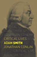 Adam Smith di Jonathan Conlin edito da Reaktion Books