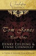 Clandestine Classics: Tom Jones Part One di Lynne Connolly, Henry Fielding edito da TOTAL E BOUND PUB