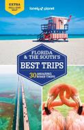 Lonely Planet Florida & the South's Best Trips 4 di Adam Karlin, Kate Armstrong, Ashley Harrell edito da LONELY PLANET PUB