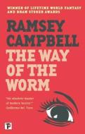 The Way of the Worm di Ramsey Campbell edito da FLAME TREE PUB
