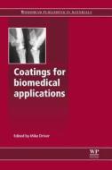 Coatings for Biomedical Applications edito da WOODHEAD PUB