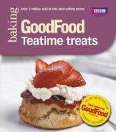 Good Food: Teatime Treats di Jane Hornby edito da Ebury Publishing
