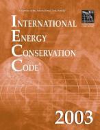 International Energy Conservation Code 2003 di International Code Council, (Internation International Code Council edito da International Code Council