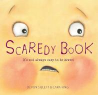 Scaredy Book di Devon Sillett edito da Exisle Publishing