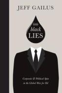 Little Black Lies di Jeff Gailus edito da Rocky Mountain Books,Canada