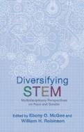 Diversifying Stem: Multidisciplinary Perspectives on Race and Gender edito da RUTGERS UNIV PR