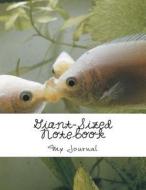 Giant-Sized Notebook: Giant-Sized Notebook/Journal with 500 Lined & Numbered Pages: Kissing Gouramis Composition Notebook (8.5 X 11/250 Shee di My Journal, Othen Donald Dale Cummings edito da Createspace Independent Publishing Platform