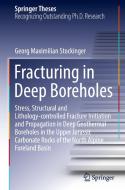 Fracturing In Deep Boreholes di Georg Maximilian Stockinger edito da Springer Nature Switzerland AG